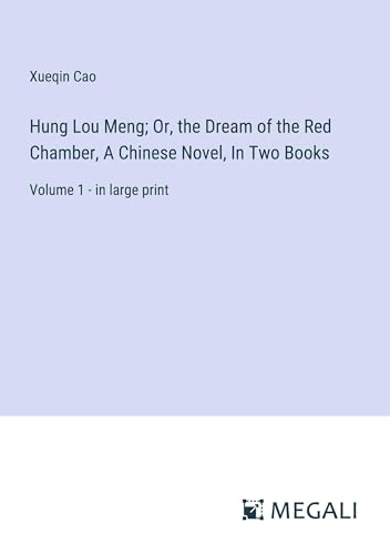 Stock image for Hung Lou Meng; Or, the Dream of the Red Chamber, A Chinese Novel, In Two Books for sale by BuchWeltWeit Ludwig Meier e.K.