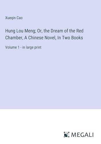 Stock image for Hung Lou Meng; Or, the Dream of the Red Chamber, A Chinese Novel, In Two Books for sale by BuchWeltWeit Ludwig Meier e.K.