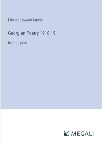Stock image for Georgian Poetry 1918-19: in large print for sale by GreatBookPrices