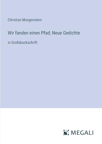 Stock image for Wir fanden einen Pfad; Neue Gedichte for sale by BuchWeltWeit Ludwig Meier e.K.