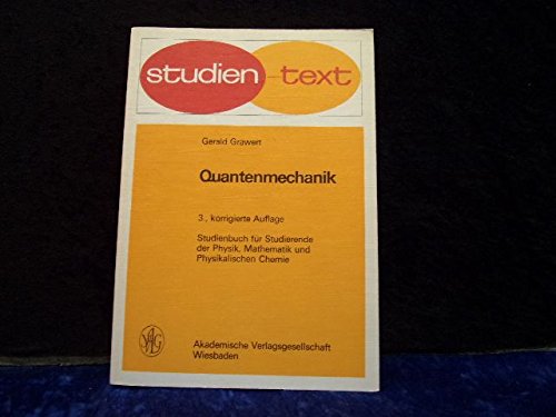 Quantenmechanik : Studienbuch für Studierende d. Physik, Mathematik u. physikal. Chemie. Studien-...