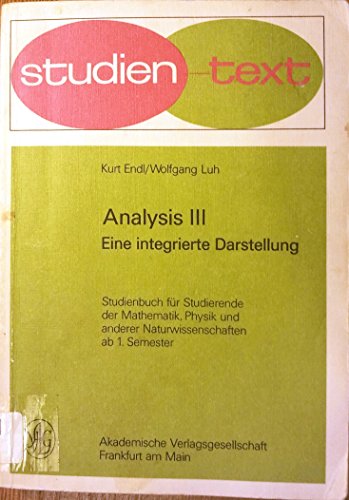 Stock image for Analysis III. Eine integrierte Darstellung. for sale by Versandantiquariat Dr. Uwe Hanisch