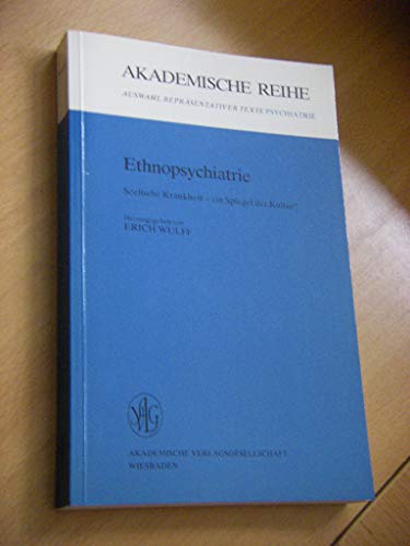 9783400003604: Ethnopsychiatrie : seel. Krankheit, e. Spiegel d. Kultur?. Hrsg. von Erich Wulff
