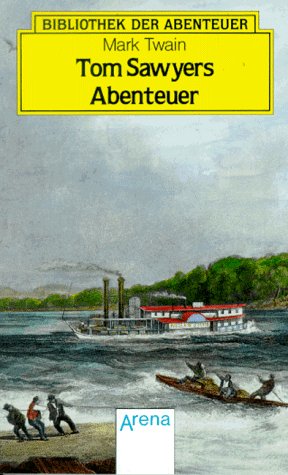 Arena Bibliothek der Abenteuer, Bd.3, Tom Sawyers Abenteuer