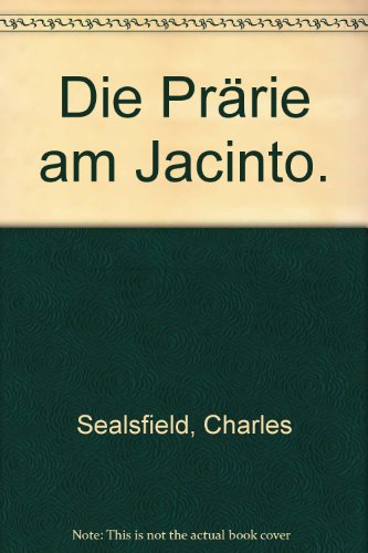 Stock image for Die Prrie am Jacinto. for sale by Versandantiquariat Felix Mcke