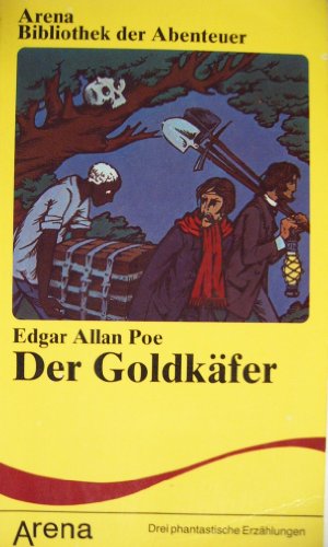 Der Goldkäfer. Drei phantastische Erzählungen.