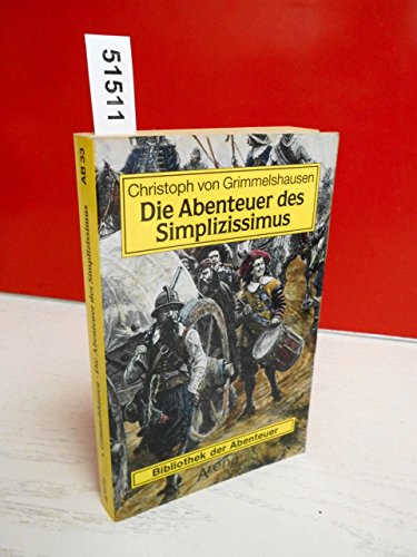 Die Abenteuer des Simplizissimus. - Hans J. Chr. v Grimmelshausen