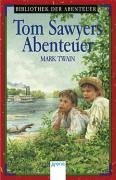 Tom Sawyers Abenteuer - Twain Mark (d.i. Samuel Langhorne Clemens)