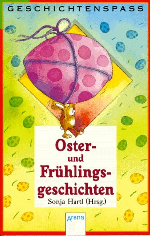 Beispielbild fr Ostergeschichten und Frhlingsgeschichten - Hartl, Sonja zum Verkauf von Ammareal