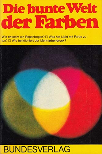 Beispielbild fr Die bunte Welt der Farben. Leben heute. kologie - Technik - Forschung. TB zum Verkauf von Deichkieker Bcherkiste