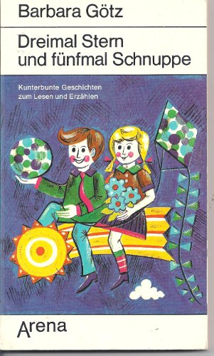 Dreimal Stern und fünfmal Schnuppe - Kunterbunte Geschichten zum Lesen und Erzählen ; Mit Illustr...