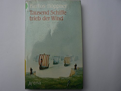 Imagen de archivo de Tausend Schiffe trieb der Wind a la venta por Gabis Bcherlager