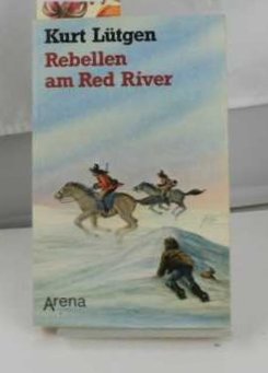 9783401014845: Rebellen am Red River