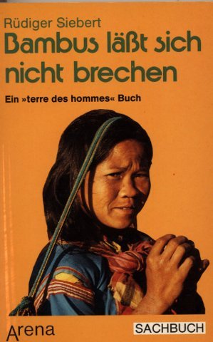 Stock image for Bambus lt sich nicht brechen. Ein "terre des hommes" Buch for sale by Bcherpanorama Zwickau- Planitz