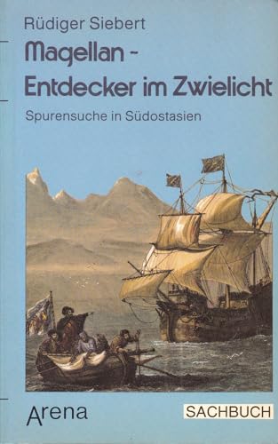 Stock image for Magellan. Entdecker im Zwielicht. Spurensuche in Sdostasien. for sale by medimops