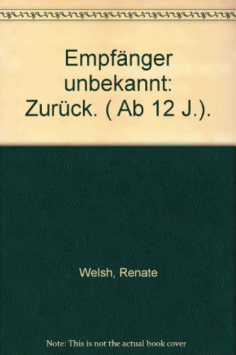 9783401015736: Empfnger unbekannt: Zurck. ( Ab 12 J.).