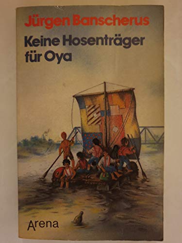 Stock image for Keine Hosentrger fr Oya (Arena Taschenbcher) for sale by Sigrun Wuertele buchgenie_de