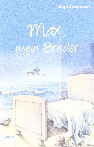 Max, mein Bruder. ( Ab 10 J.). (9783401016436) by Zeevaert, Sigrid