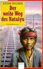 Stock image for Der weite Weg des Nataiyu (Ab 12 J.) for sale by Versandantiquariat Felix Mcke