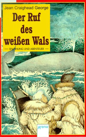 Beispielbild fr Der Ruf des weien Wals. ( Ab 12 J.). zum Verkauf von medimops