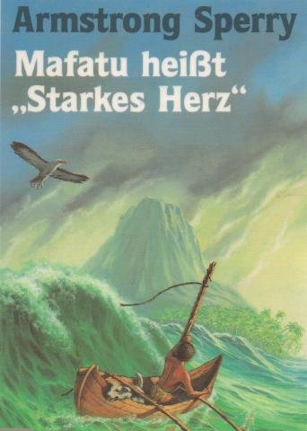 Beispielbild fr Mafatu heisst "Starkes Herz" zum Verkauf von medimops