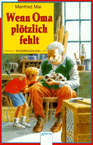 9783401018973: Wenn Oma pltzlich fehlt. In neuer Rechtschreibung