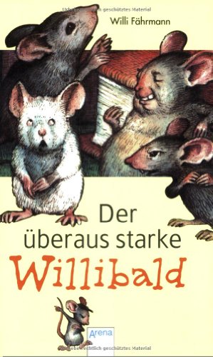 9783401019505: Der beraus starke Willibald. ( Ab 8 J.;10. Aufl. mit neuer Rechtschreibung)
