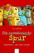 Stock image for Die verrterische Spur. Ratekrimis fr helle Kpfe. Fr Lesealter ab 9 Jahren. TB for sale by Deichkieker Bcherkiste