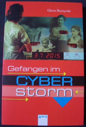 Gefangen im Cyberstorm. ( Ab 11 J.). (9783401019987) by Skurzynski, Gloria