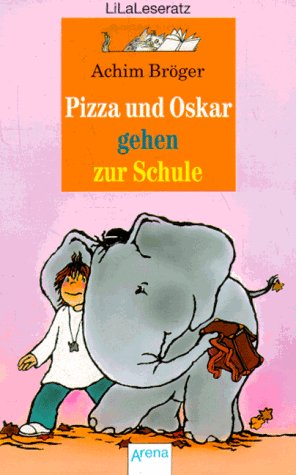 9783401020211: Pizza Und Oskar Gehen Zur Schule