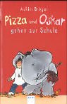 9783401020808: Pizza und Oskar gehen zur Schule.