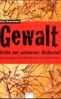 Gewalt - nicht an unserer Schule! : neue Strategien zur Konfliktvermeidung und Könfliktlösung. Arena-Taschenbuch ; Bd. 2087 - Schneider, Sylvia