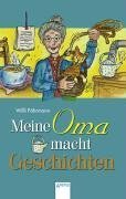 Meine Oma macht Geschichten. (9783401020921) by FÃ¤hrmann, Willi; SchlÃ¼ter, Manfred.