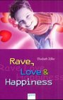 9783401021324: Rave, Love and Happiness