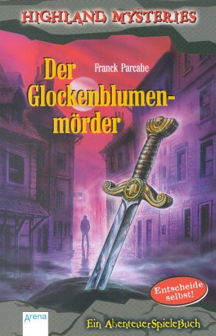 Beispielbild fr Highland Mysteries. Der Glockenblumenmrder. Ein AbenteuerSpieleBuch. ( Ab 12 J.) zum Verkauf von medimops