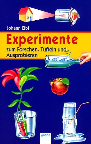 9783401022512: Experimente zum Forschen, Tfteln und Ausprobieren. ( Ab 8 J.).
