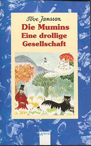 Stock image for Die Mumins. Eine drollige Gesellschaft. ( Ab 8 J.). (German Edition) for sale by Bayside Books