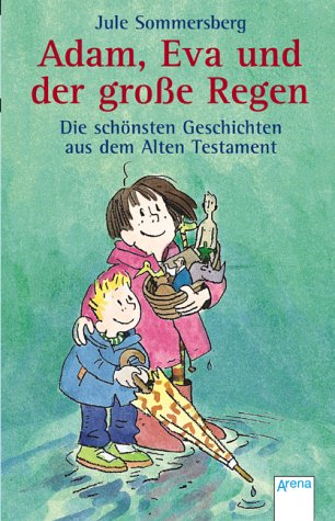 Stock image for Adam, Eva und der grosse Regen: Die schnsten Geschichten aus dem Alten Testament for sale by Sigrun Wuertele buchgenie_de