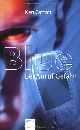 Stock image for Blue. Bei Anruf Gefahr. for sale by medimops