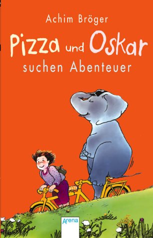 Stock image for Pizza und Oskar suchen Abenteuer. for sale by medimops