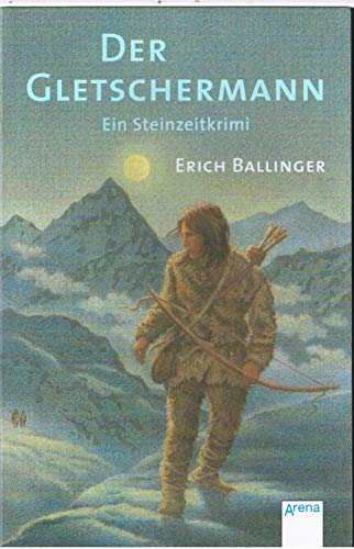 Imagen de archivo de Der Gletschermann: Ein Steinzeitkrimi a la venta por medimops