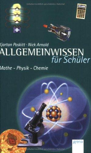 Allgemeinwissen fÃ¼r SchÃ¼ler. Mathe - Physik - Chemie (9783401023625) by [???]