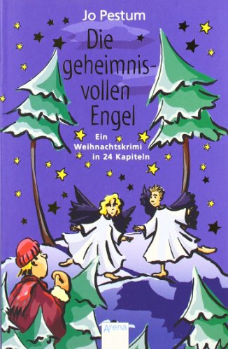 Imagen de archivo de Die geheimnisvollen Engel: Ein Weihnachtskrimi in 24 Kapiteln: Ein Weihnachtskrimi in 24 Kapiteln. Mit auftrennbaren Seiten Pestum, Jo and Sch ssow, Birgit a la venta por tomsshop.eu