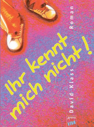 Ihr kennt mich nicht! (VIVA) (9783401026367) by David Klass