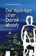 Die Wahrheit über Derek Moody