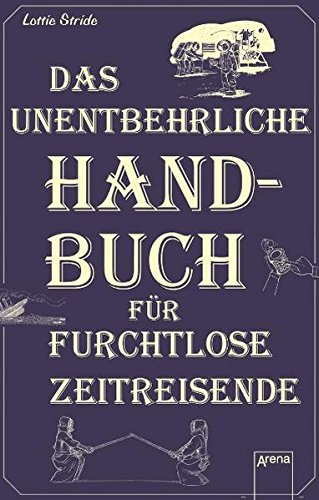 Imagen de archivo de Das unentbehrliche Handbuch fr furchtlose Zeitreisende a la venta por medimops