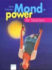 Stock image for Mondpower fr Mdchen for sale by Leserstrahl  (Preise inkl. MwSt.)