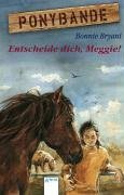 Ponybande 07. Entscheide dich, Meggie! (9783401028262) by Bonnie Bryant