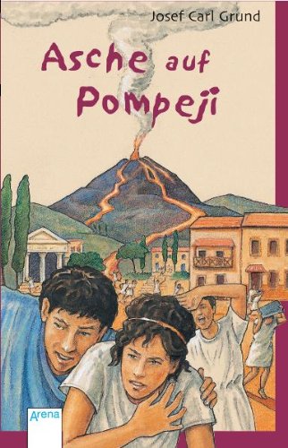 Beispielbild fr Asche auf Pompeji Grund, Josef C zum Verkauf von myVend