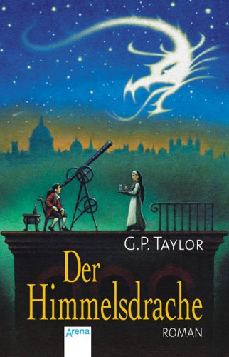 Der Himmelsdrache (9783401029122) by G.P. Taylor